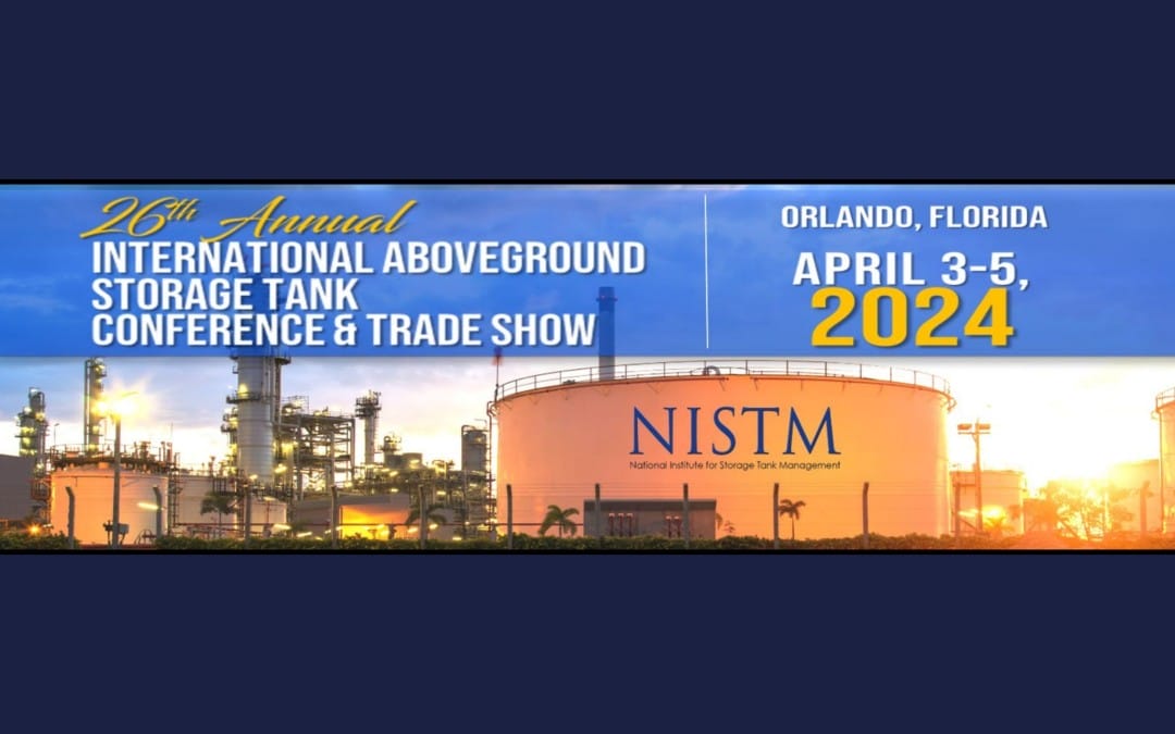 26th Annual International Aboveground Storage Tank Conference & Trade Show April 3-5, 2024 -Orlando, Florida