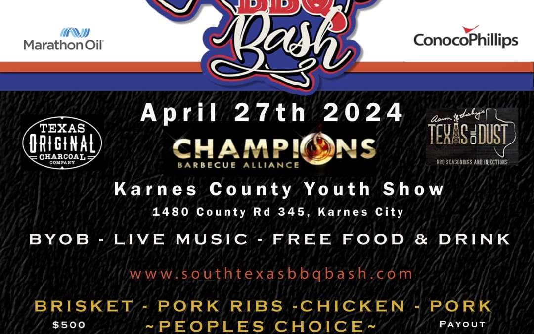 Register Now for the South Texas BBQ Bash April 27, 2024 – Kenedy, TX