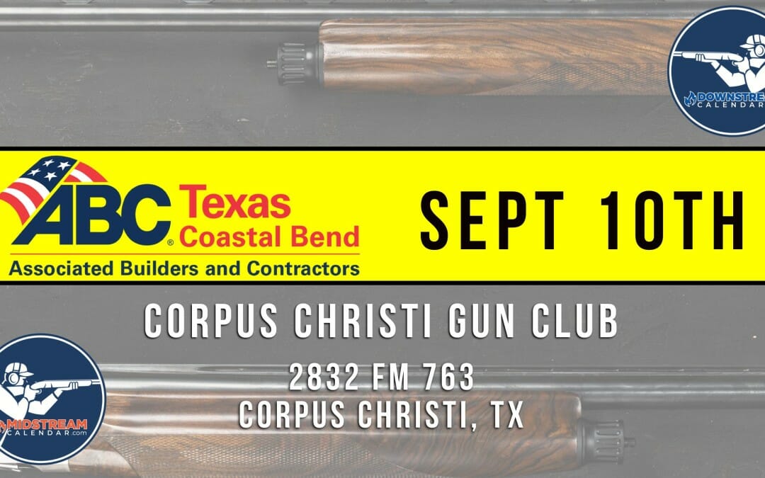 Register Now for the 21st Annual ABC Texas Coastal Bend Clay Shoot 9/10 – Corpus Christi