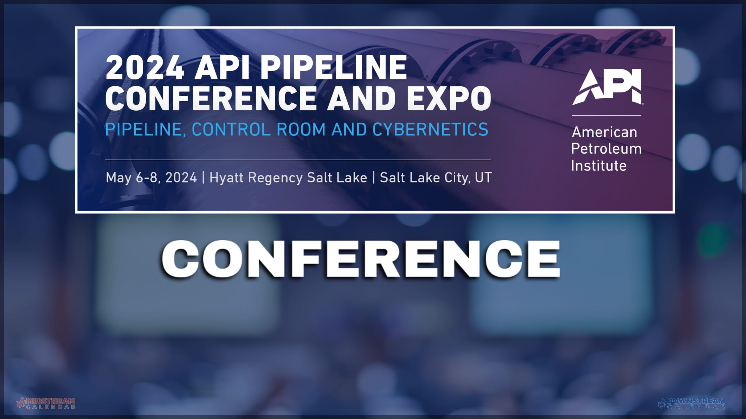 2024 API Pipeline Conference and Expo Pipeline, Control Room and