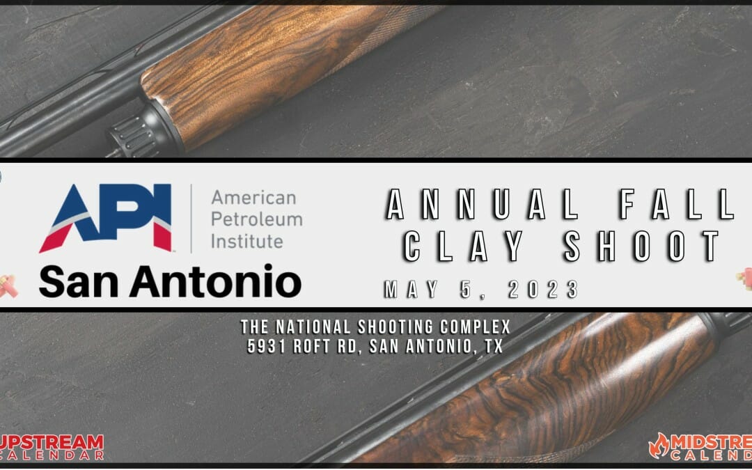 25th Annual San Antonio API Chapter Sporting Clays Tournament – Saturday May 5th, 2023