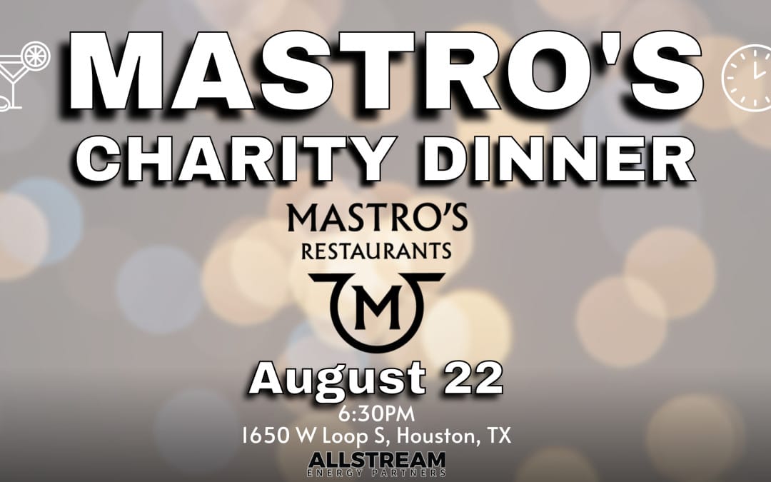 VIP EXPERIENCE: Allstream Presents our Mastro’s Steakhouse Charity Dinner an Allstream “Insider” Event