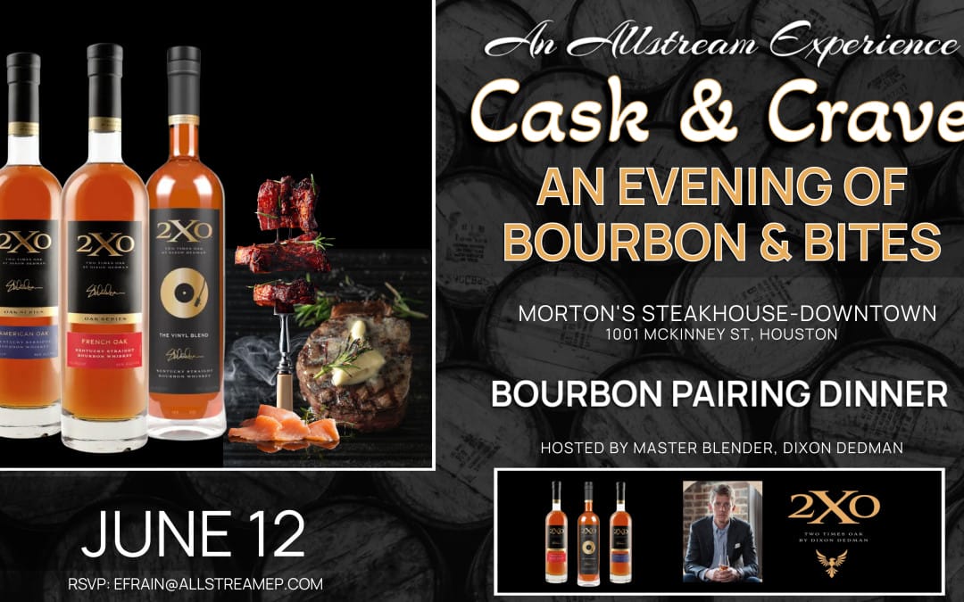 Allstream VIP Experience: Cask and Crave Bourbon Pairing Dinner June 12 – Houston