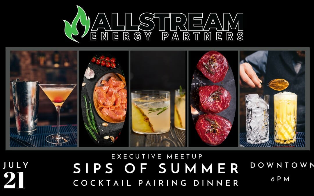 Allstream Energy Partners VIP Event – Sips of Summer Friday July 21st