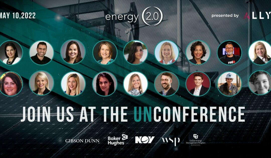 Register Now for The Energy 2.0 Unconference by Ally Energy – Greentown Labs May 10th- Houston