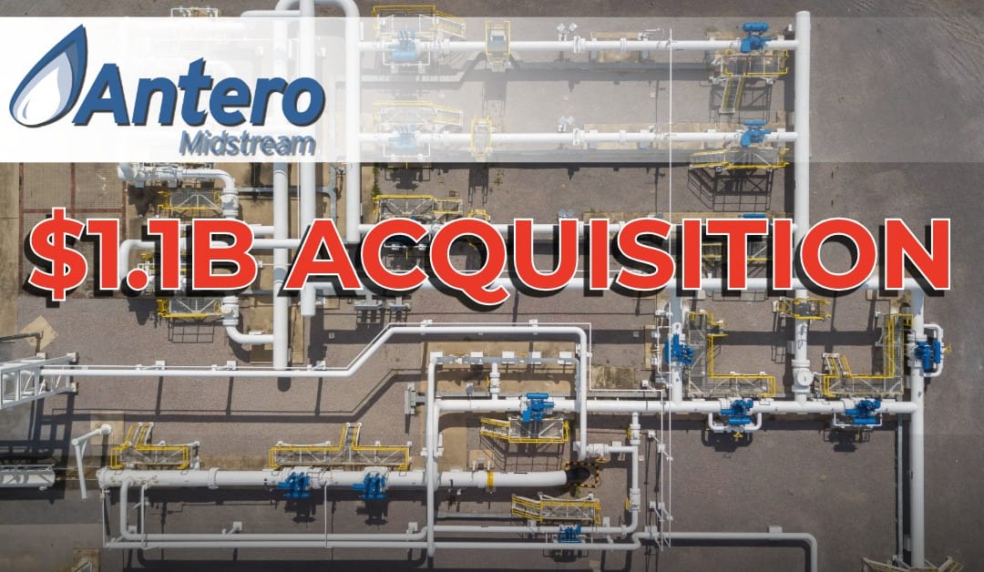 Antero Midstream Announces Strategic $1.1 Billion Acquisition of Marcellus Shale Assets and Ohio Utica Divestiture