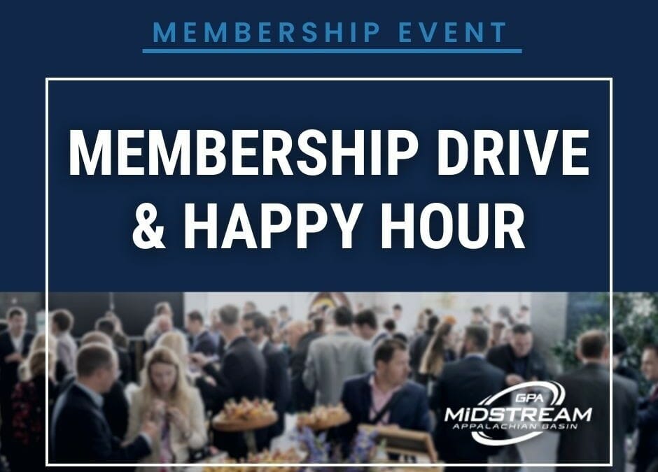 Register Now for the GPA Midstream Appalachian Basin Membership Drive and Happy Hour July 27 – West Virginia