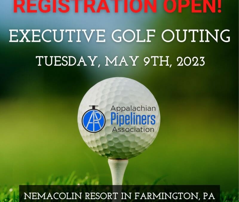 Register Now for 2023 APA Pipeliners- Appalachian Pipeliners Association Executive Golf Outing May 9th, 2023 – Pittsburgh