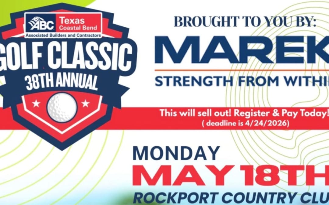 Register Now for the Associated Builders and Contractors ABC Texas Coastal Blend 38th Annual Golf Classic – May 18, 2026 – Rockport, TX