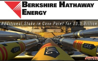 $3.3 Billion Transaction: Berkshire Hathaway Energy Announces Purchase of Additional Stake in Cove Point LNG