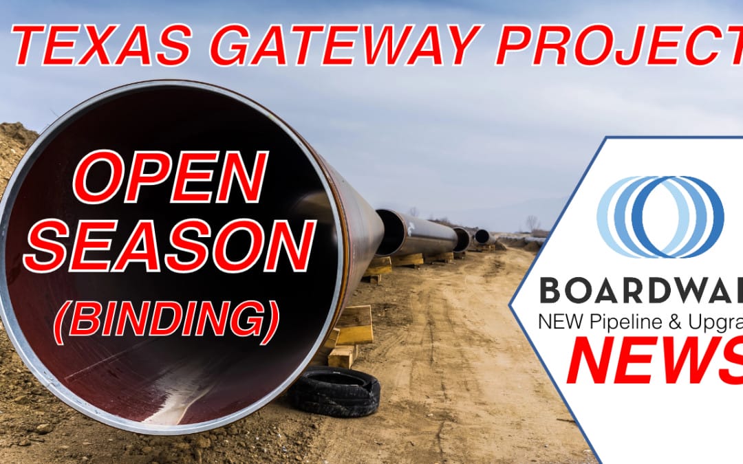 ANNOUNCING Binding Open Season: Boardwalk’s Texas Gateway Project to Deliver Reliable Natural Gas to the Gulf Coast