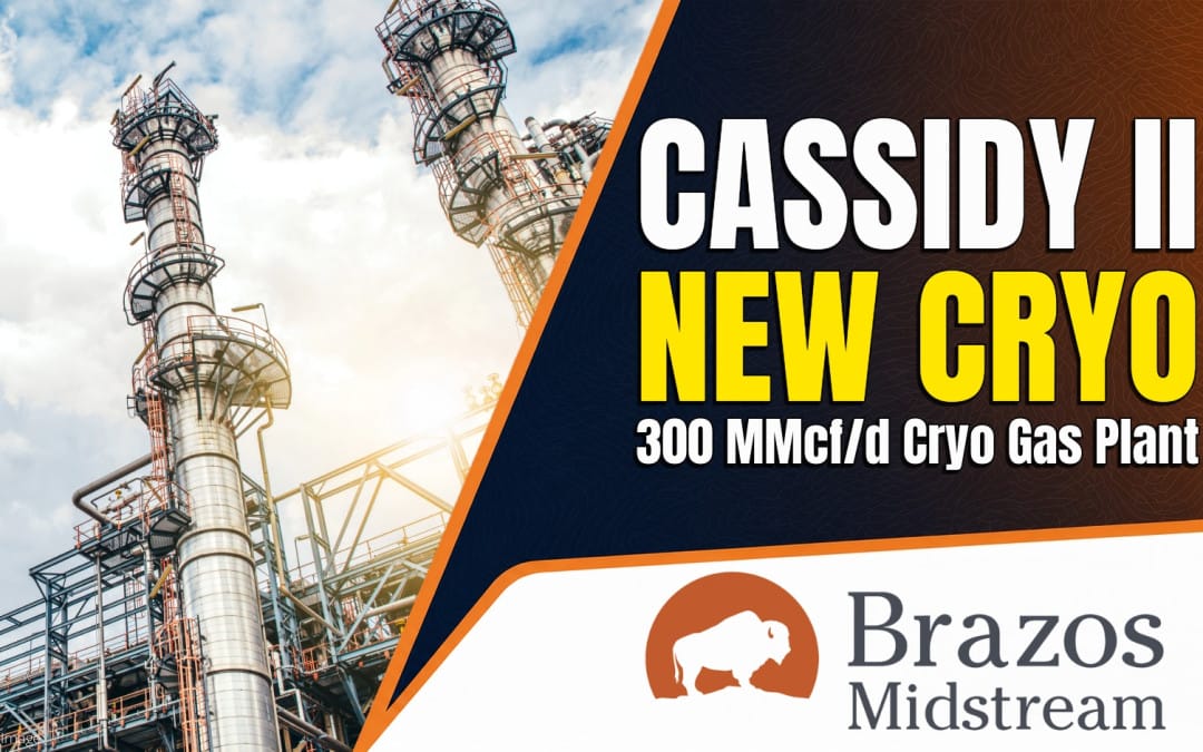 Brazos Midstream Plans 300 MMcf/d Cassidy II Gas Plant in Glasscock County