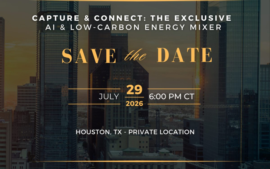Join the Waitlist – Capture & Connect: The Exclusive AI & Low-Carbon Energy Mixer July 29, 2026