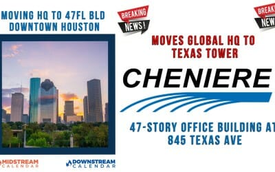 If you are delivering breakfast tacos next year, you need to make note of the NEW Office – Cheniere Energy to move global headquarters to new Houston 47 floor office Skyscraper