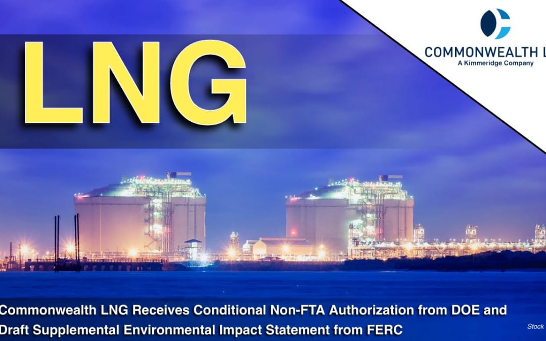 Commonwealth LNG Receives Conditional Non-FTA Authorization from DOE and Draft Supplemental Environmental Impact Statement from FERC