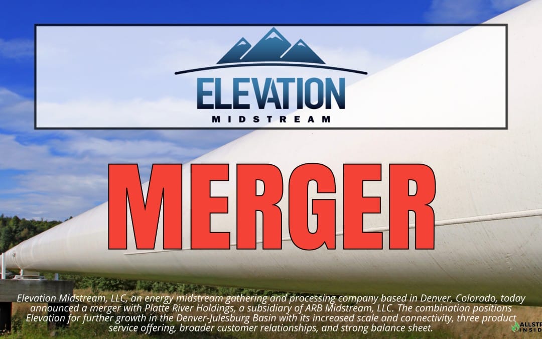 Elevation Midstream and ARB Midstream Subsidiary Merge to Create Premier Growth-Oriented DJ Basin Midstream Company