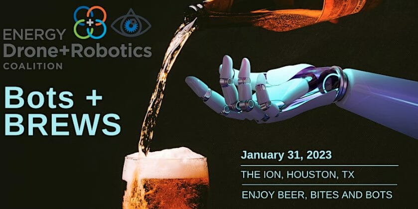 Register Now for the Energy Drone + Robotics “Bots + Brews” Jan 31st – Houston