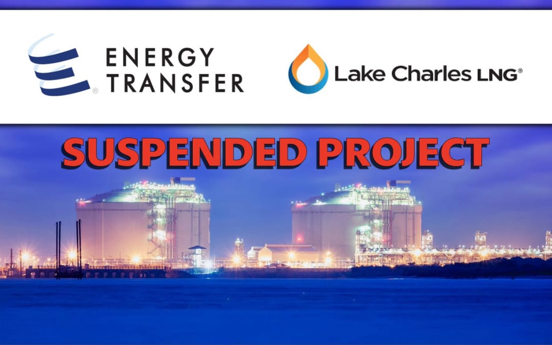 Energy Transfer Announces Suspension of Development of Lake Charles LNG