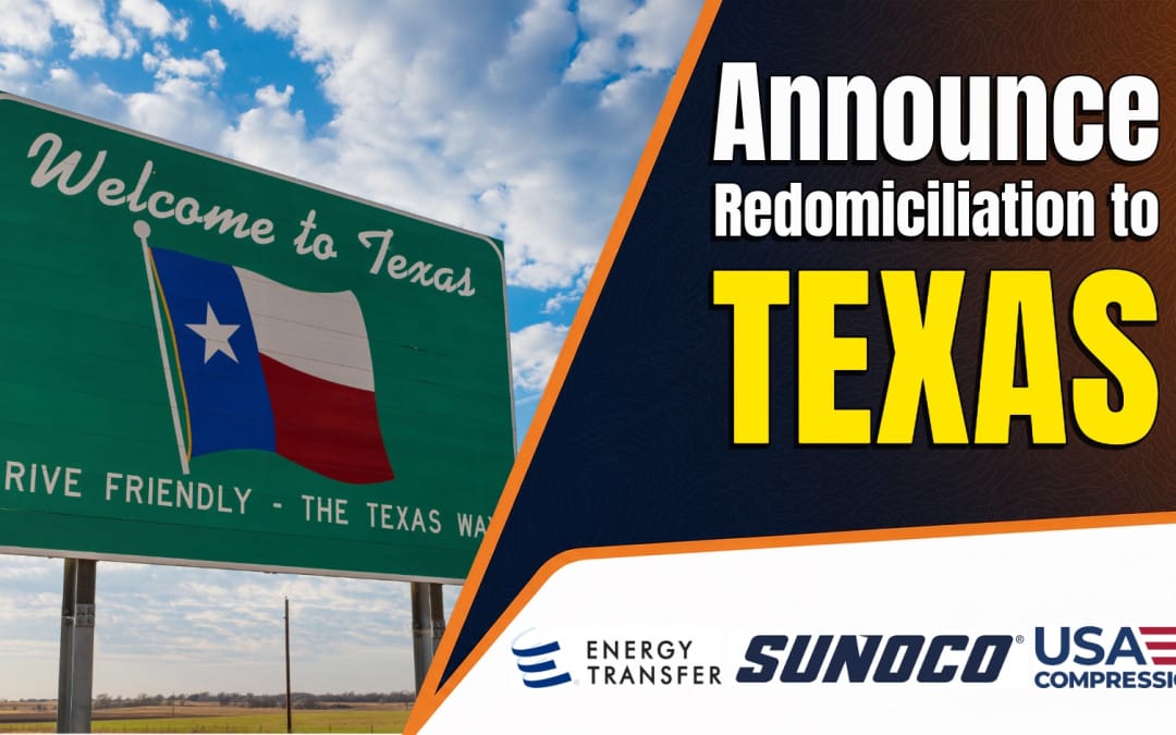 Energy Transfer LP, Sunoco LP, SunocoCorp LLC and USA Compression Partners, LP Announce Redomiciliation to Texas