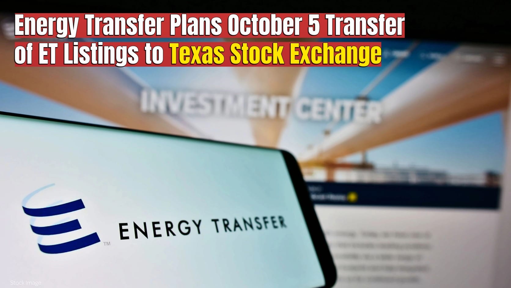 Energy Transfer Plans October 5 Transfer of ET Listings to Texas Stock Exchange Allstream Insiders