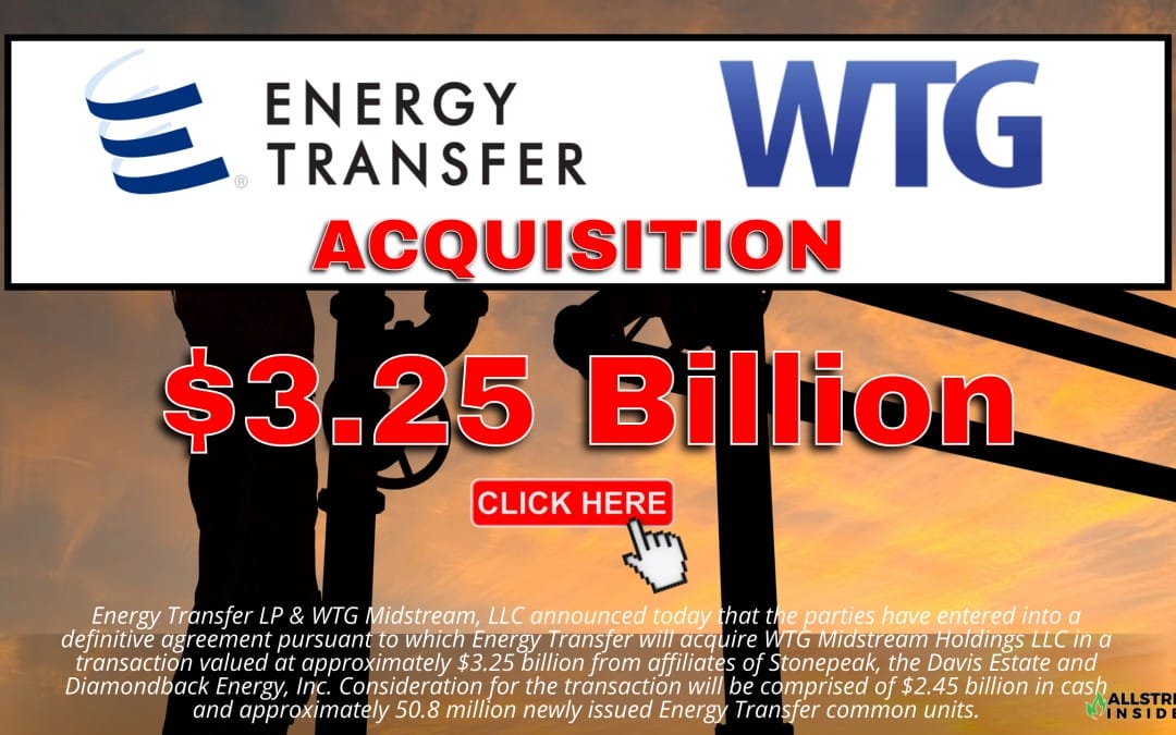 BREAKING $3.25 Billion Deal: Energy Transfer to Acquire WTG Midstream in a $3.25 Billion Transaction