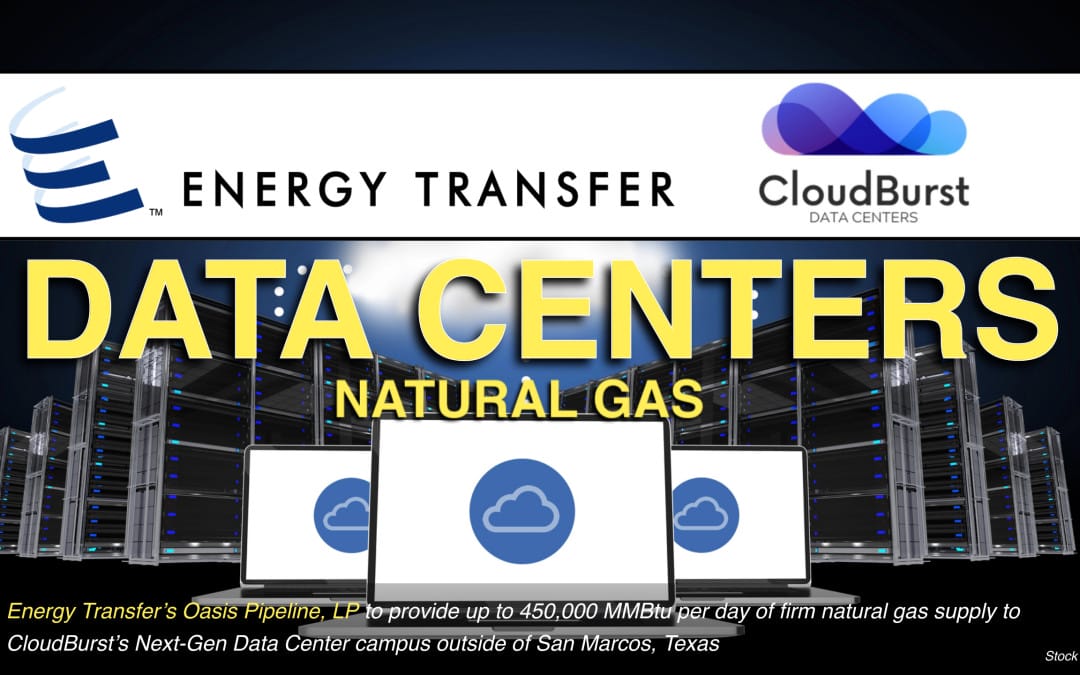 Oasis Pipeline: Energy Transfer and CloudBurst Sign Agreement for Natural Gas Supply to Data Center Project in Central Texas