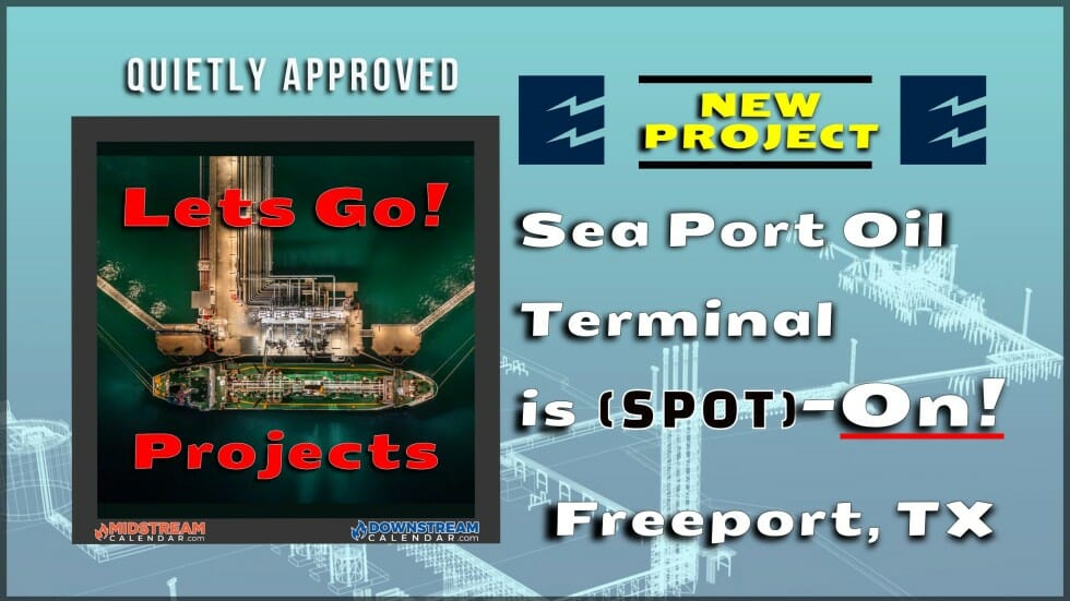 NEW Project APPROVED Enterprise Products Sea Port Oil Terminal is