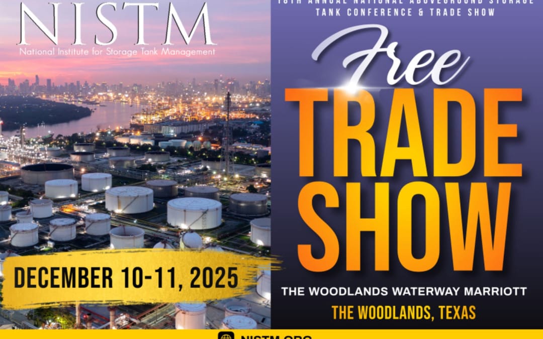 FREE PASSES for the 18th Annual National Aboveground Storage Tank Conference & Trade Show Co-Located Courses- Dec 9-11, 2025 – The Woodlands, Texas