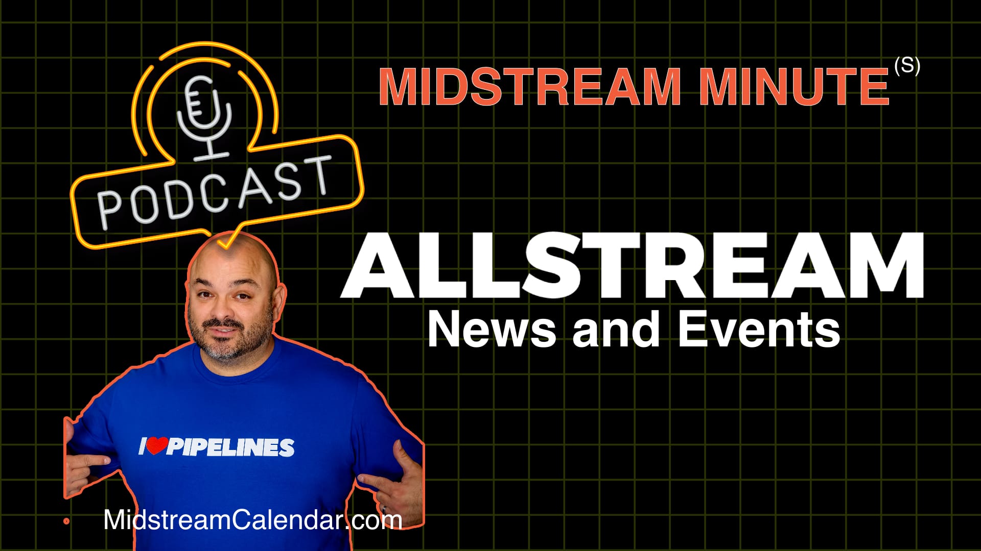 Midstream Podcast 2025 Oil and Gas Global Industry News and Network of Events Midstream Calendar