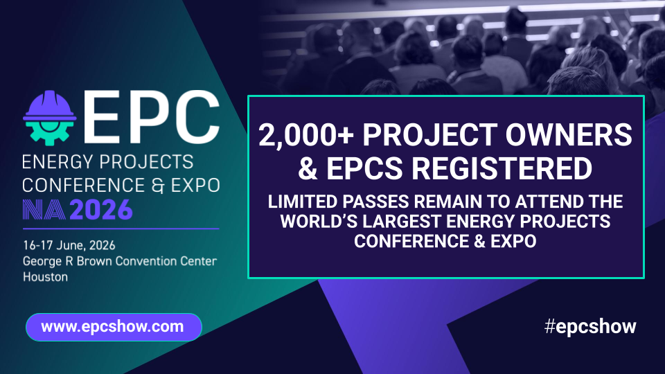 Save The Date for the 2026 EPC Show The Energy Projects North America June 16 – June 17, 2026 – Houston