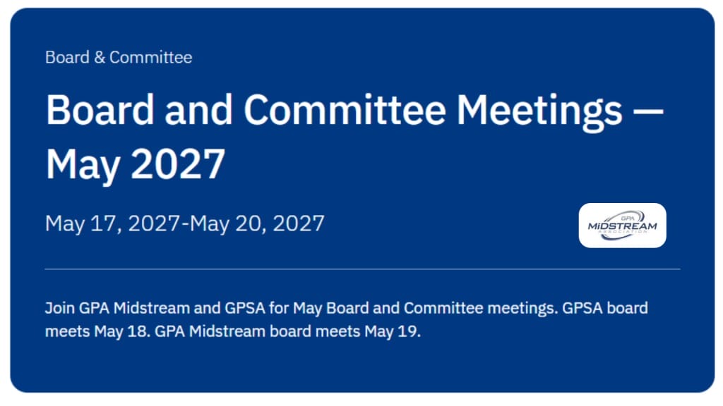 Register Now for the GPA Midstream Board and Committee Meetings May 2027 – May 17 – May 20, 2027 – Oklahoma City