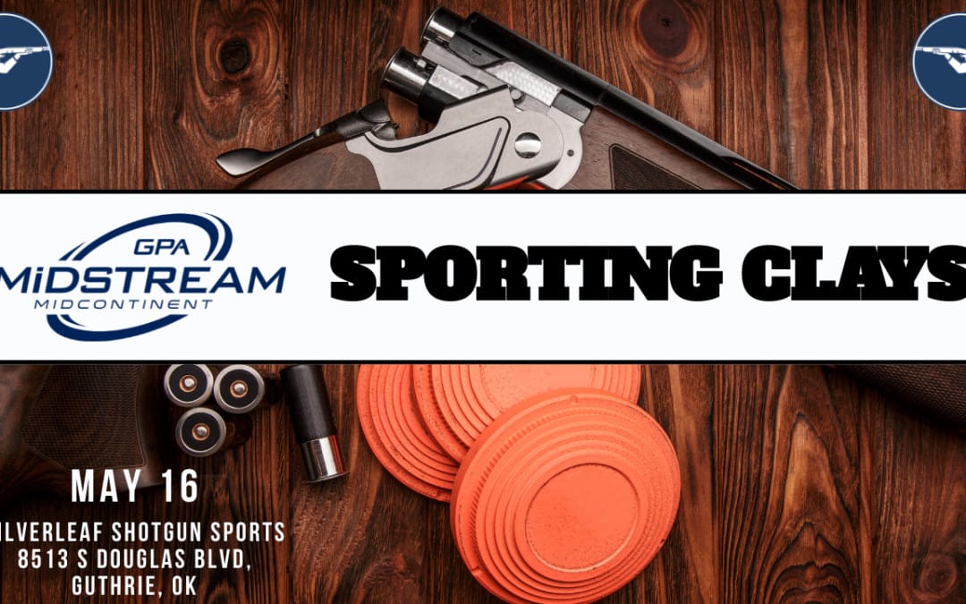 Register now for the GPA Midstream Midcontinent Spring Sporting Clays May 16, 2025 – Guthrie, OK