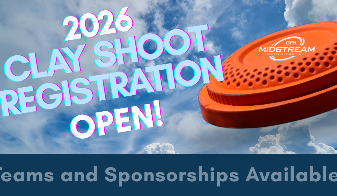 Register Now for the GPA Midstream North Texas 2026 NTGPA Annual Scholarship Clay Shoot – Oct 14, 2026 – Fort Worth, TX
