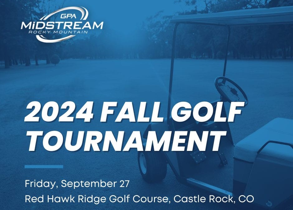 Register Now for the GPA Midstream Rocky Mountain Chapter Fall Golf Tournament September 27, 2024 – Colorado