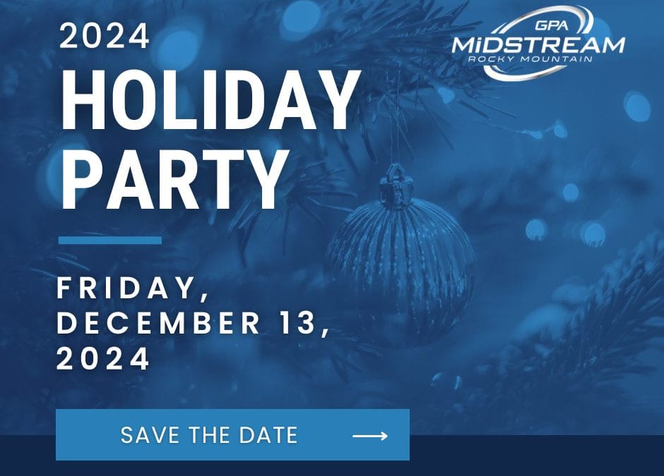 Register Now for the GPA Midstream Rocky Mountain Pipeliners Annual Holiday Party Dec 13 – Colorado