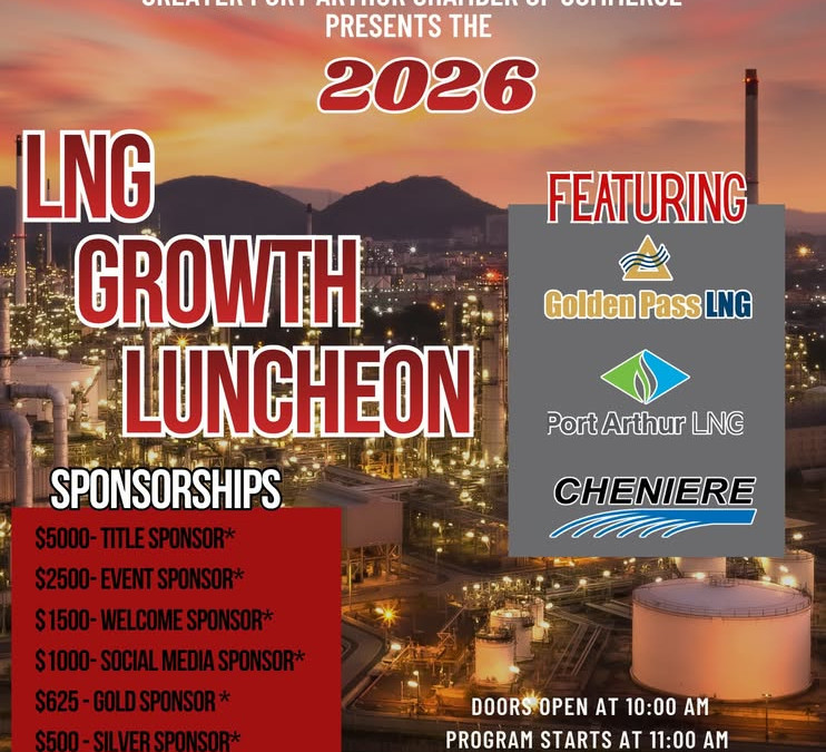 Register Now for the Greater Port Arthur Chamber of Commerce 2026 LNG Growth Luncheon – June 25, 2026 – Texas