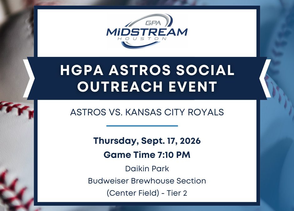 Register Now for the GPA Midstream Houston HGPA Astros Social Outreach Event 2026 – Sept 17, 2026 – Houston, TX