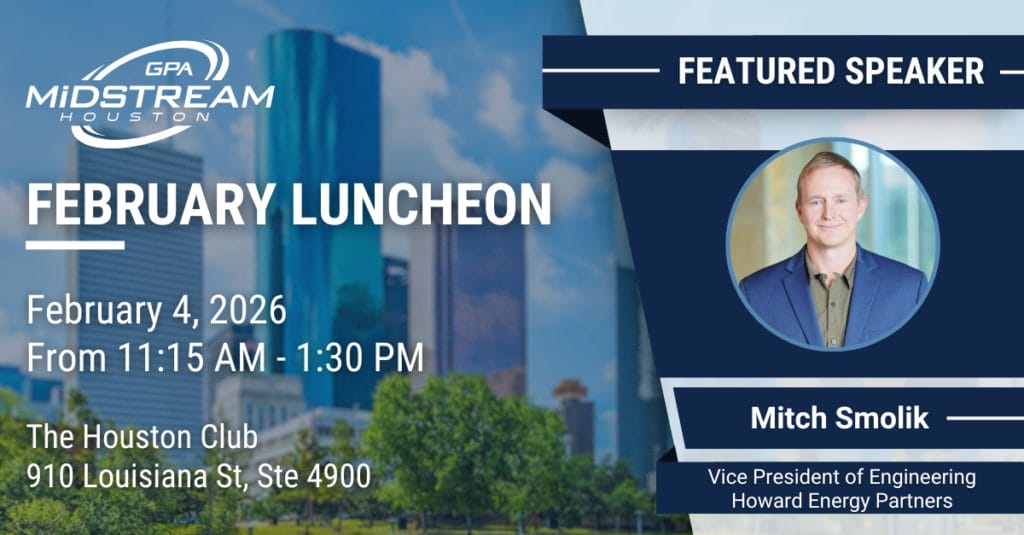 Save the Date for the Houston GPA Midstream February Membership & Scholarship Recipient Luncheon – February 4, 2026 – Houston, TX
