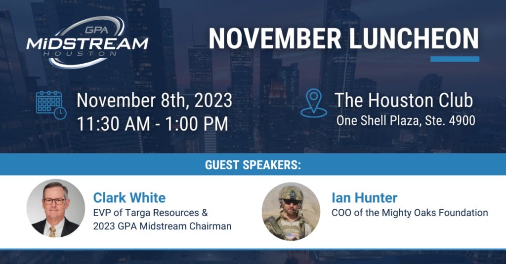 Register now for the Houston GPA Midstream November Luncheon 11/8 – Houston – Guest Speakers from Targa Resources & Mighty Oaks Foundation