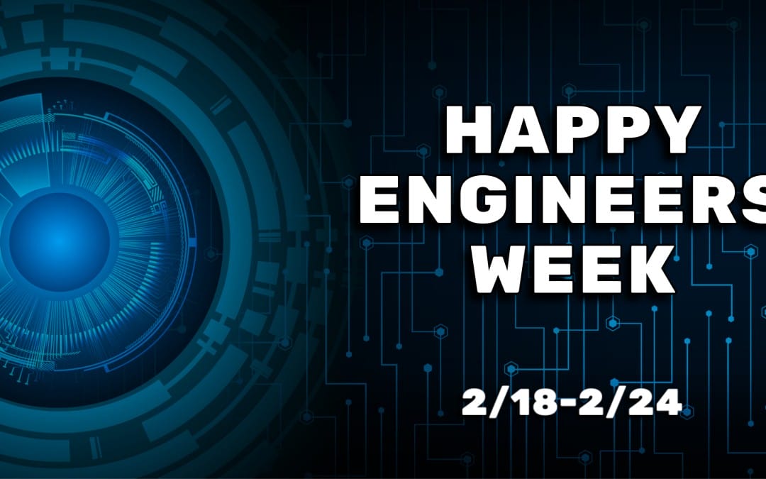 Happy Engineers Week – A Poem