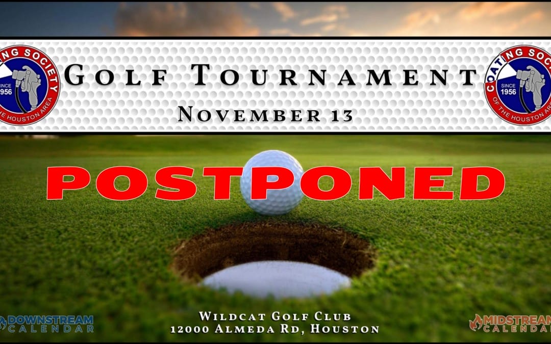 POSTPONED Due to Weather: The Houston Coating Society Golf Tournament November 13, 2023 – Houston