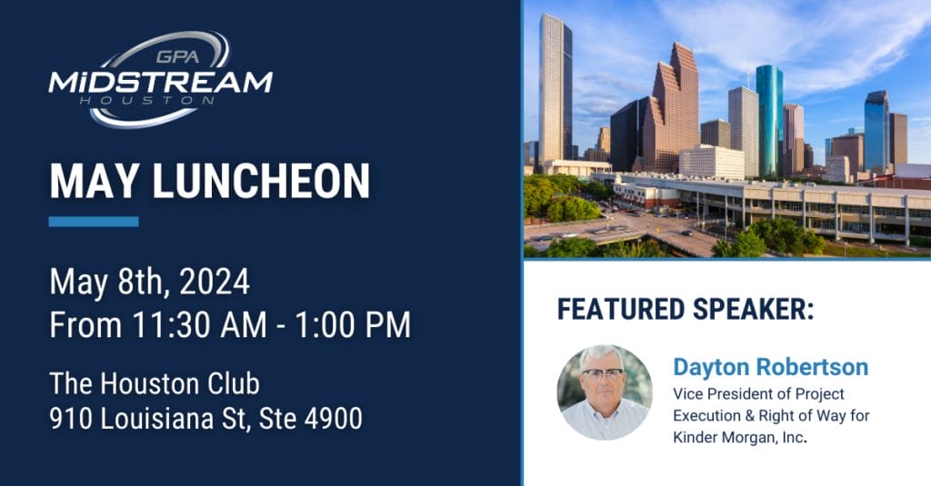Register Now for the Houston GPA Midstream May 8 Luncheon – Houston