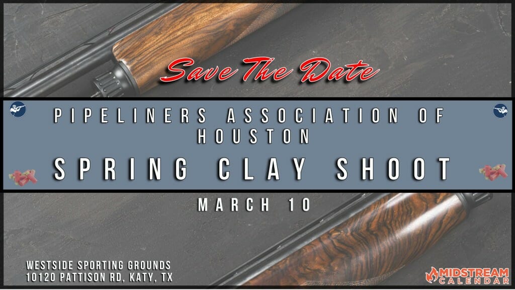 Save The Date Pipeliners Association of Houston Spring Sporting Clays