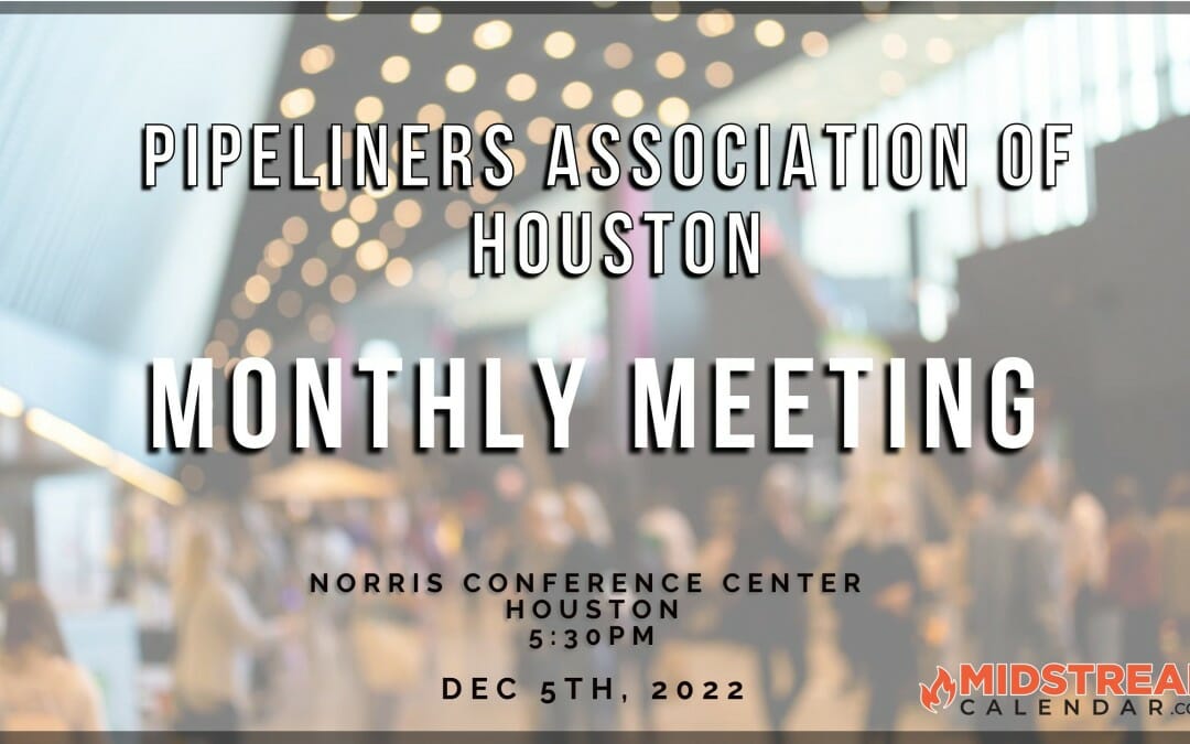 Register Now for The Pipeliners Association of Houston Monthly Meeting – Holiday Social Dec 5th