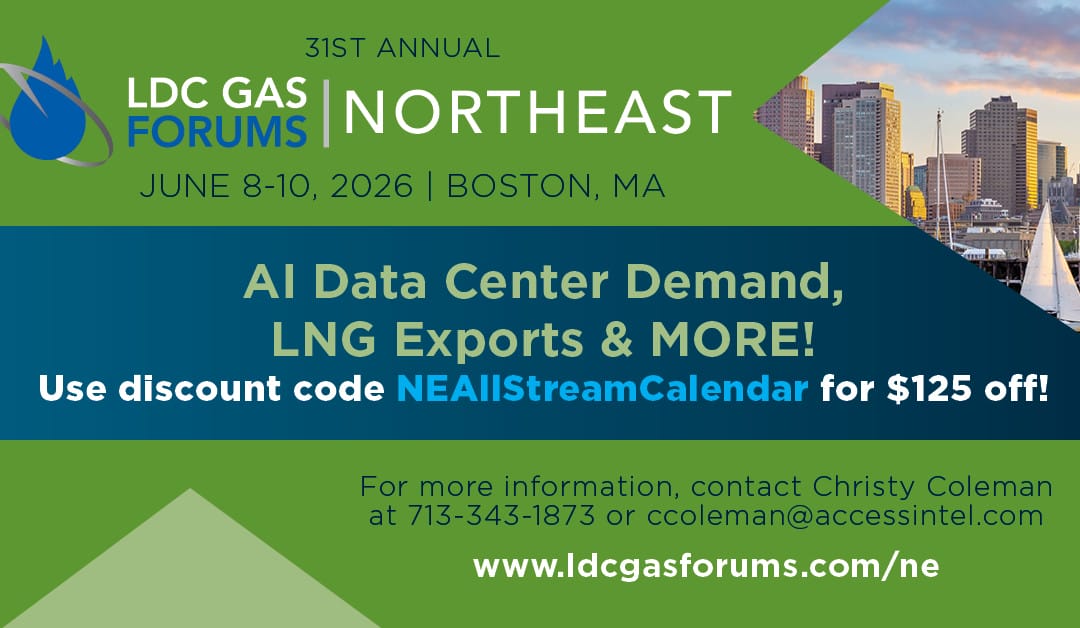 Register Now for the LDC Gas Forum Northeast Natural Gas Forum 2026 – June 8 – June 10, 2026 – Boston, MA