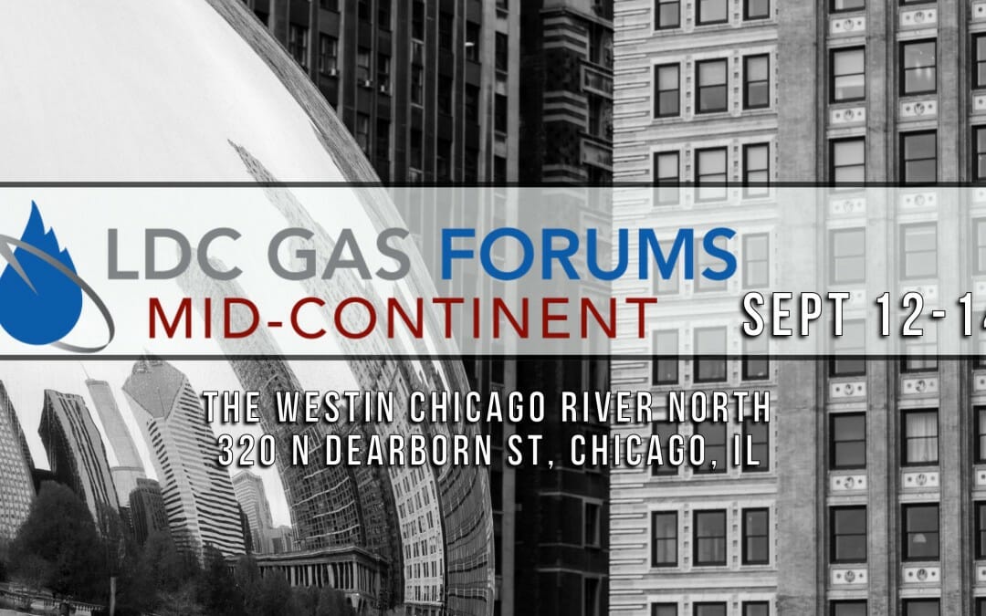 LDC Gas Forum Mid-Continent (In Person) – September 12-14, 2022 –  Chicago