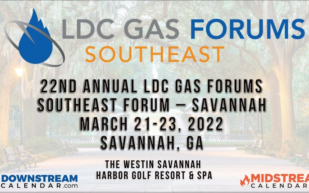 Register Now for the LDC Gas Forum Southeast Forum Mar 21-March 23 – Savannah – In Person – Savannah