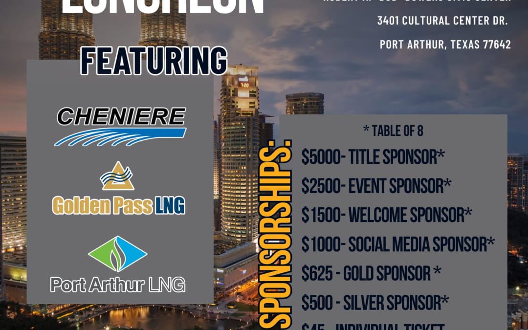 Register Now for the Greater Port Arthur Chamber of Commerce LNG Growth Luncheon – Jun 24, 2025 – Port Arthur, TX