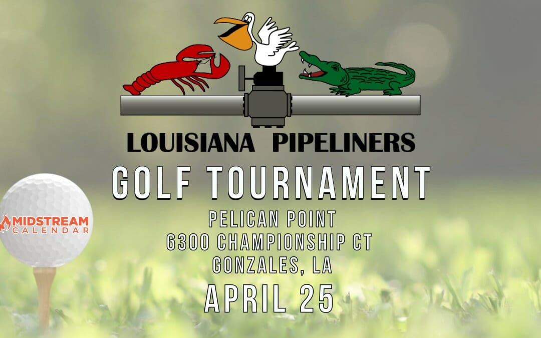 Louisiana Pipeliners Association 2022 Spring Golf Tournament – Gonzales