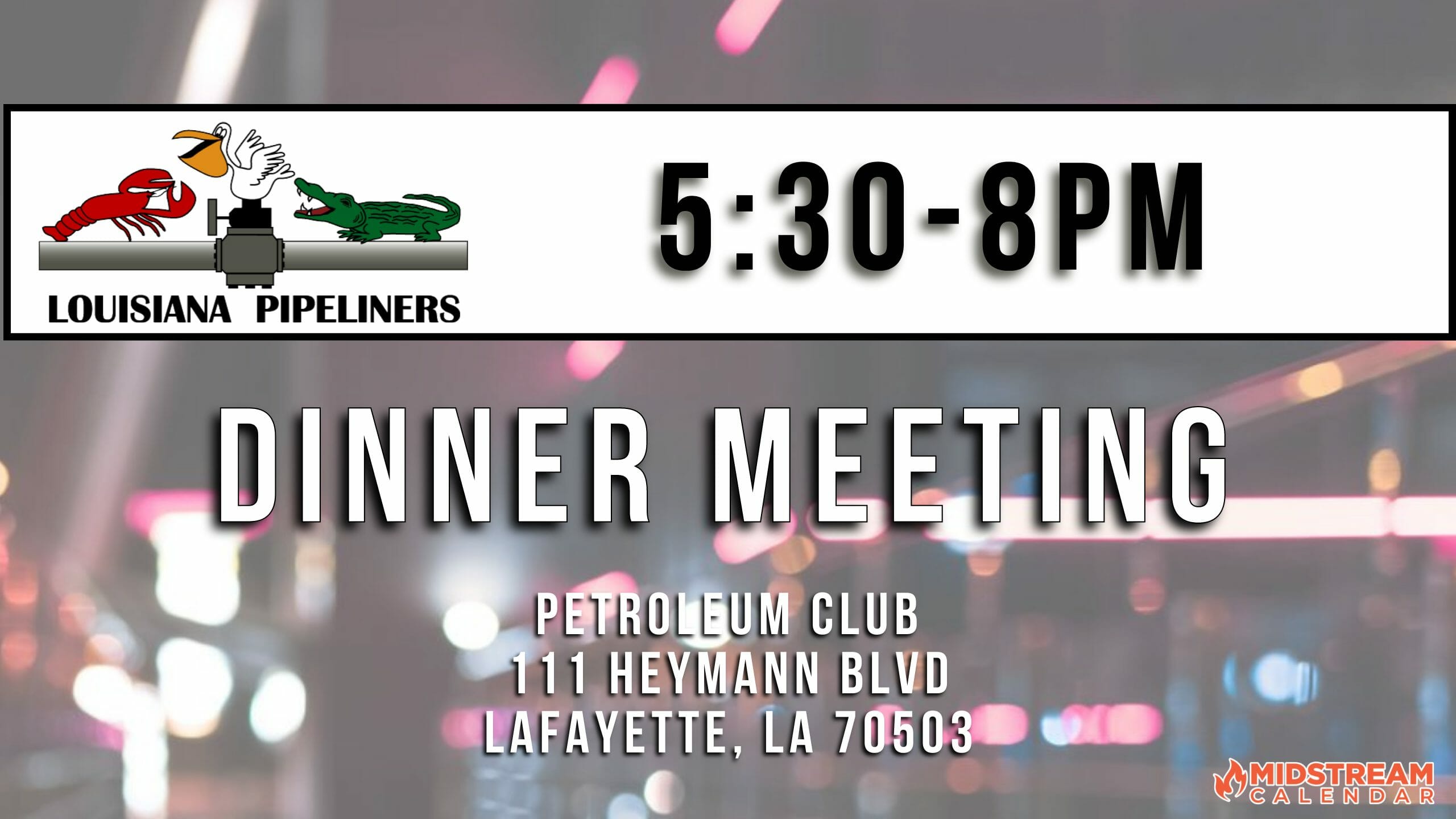 Louisiana Pipeliners Monthly Meeting 10/10 Lafayette Midstream Calendar